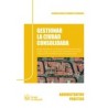 Gestionar la Ciudad Consolidada. Novedades Instrumentales en la Ley Valenciana 5/2014 de Ordenación del Territor