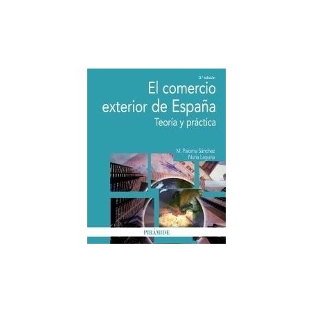 El Comercio Exterior de España "Teoría y Práctica"