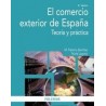 El Comercio Exterior de España "Teoría y Práctica"