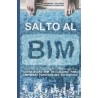 Salto al Bim. Estrategias Bim de Calidad para Empresas "Punteras del Sector Aec"
