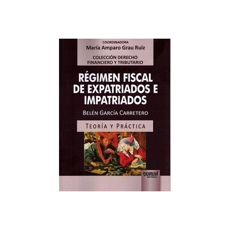 Régimen Fiscal de Expatriados e Impatriados "Teória y Práctica"