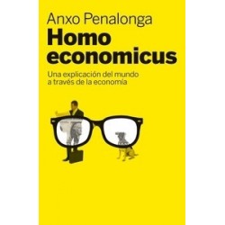 Homo Economicus "Una Explicación del Mundo a Través de la Economía"