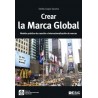 Crear la Marca Global "Modelo Práctico de Creación e Internacionalización de Marcas"