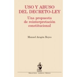 Uso y Abuso del Decreto-Ley "Una Propuesta de Reforma Constitucional"