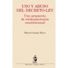 Uso y Abuso del Decreto-Ley "Una Propuesta de Reforma Constitucional"