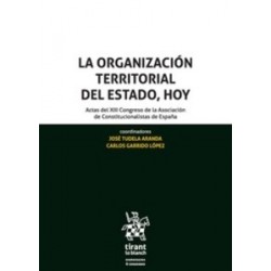 La Organización Territorial del Estado, Hoy Actas del XIII Congreso de la Asociación de...