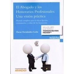 El Abogado y los Honorarios Profesionales: una Visión Práctica "Papel + Ebook  Actualizable (...
