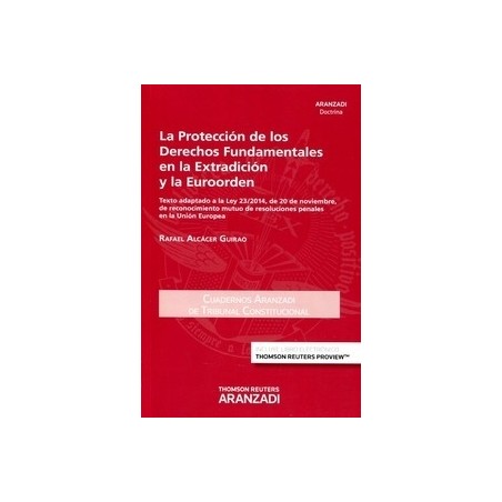 La Protección de los Derechos Fundamentales en la Extradición y la Euroorden. "(Duo Papel + Ebook )  Texto Adaptado a la Ley 23