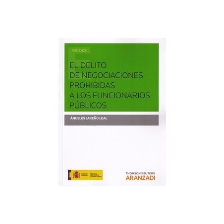 El Delito de Negociaciones Prohibidas a los Funcionarios Públicos