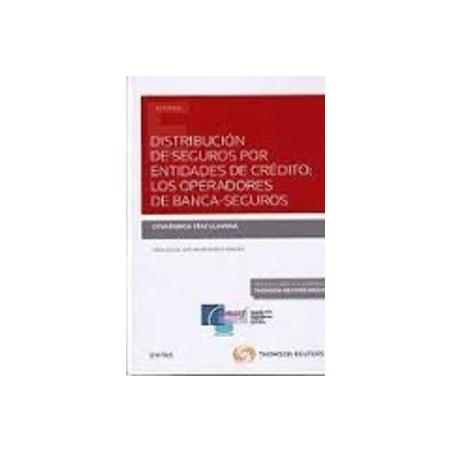 Distribución de Seguros por Entidades de Crédito: los Operadores de Banca-Seguros "(Duo Papel + Ebook )"