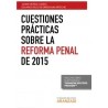 Cuestiones Prácticas sobre la Reforma Penal de 2015 "(Duo Papel + Ebook)"