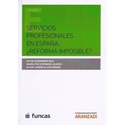 Servicios Profesionales en España: ¿Refoma Imposible?