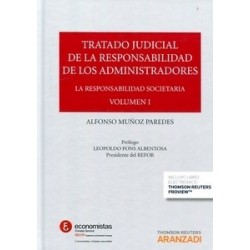 Tratado Judicial de la Responsabilidad de los Administradores. la Responsabildad Societaria....