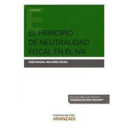El Principio de Neutralidad Fiscal en el Iva "(Duo Papel + Ebook)"