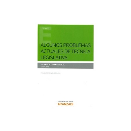 Algunos Problemas Actuales de Técnica Legislativa "(Duo Papel + Ebook)"