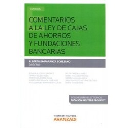 Comentarios a la Ley de Cajas de Ahorros y Fundaciones Bancarias "(Duo Papel + Ebook)"