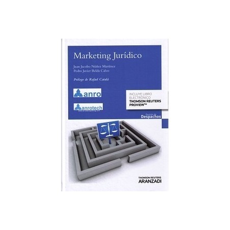 Marketing Jurídico . Aplicación de las Técnicas de Marketing para los Despachos de Abogados "(Duo Papel + Ebook )"
