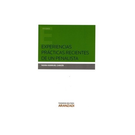 Experiencias Prácticas Recientes de un Penalista