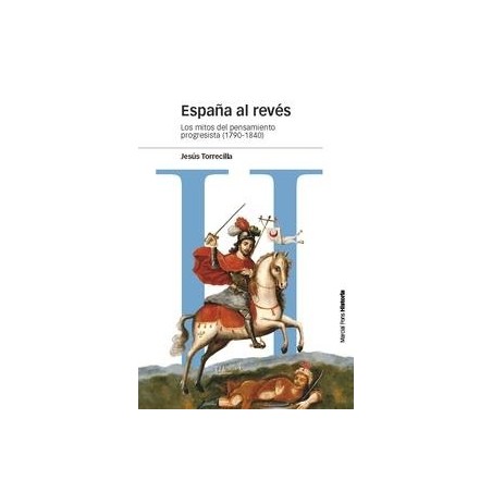 España al Revés "Los Mitos del Pensamiento Progresista (1790-1840)"