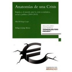 Anatomías de una Crisis. España y el Mundo ante la Crisis Económica, Social y Política...