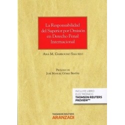 La Responsabilidad por Omisión de los Mandos y los Superiores en Derecho Penal Internacional (Duo...