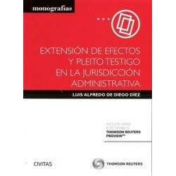 Extensión de Efectos y Pleito Testigo en la Jurisdicción Administrativa "(Dúo Papel + Ebook )"