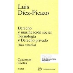 Derecho y Masificación Social. Tecnología y Derecho Privado "(Dúo Papel + Ebook )"