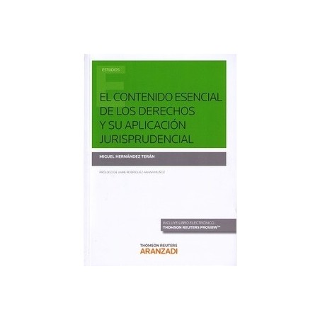 El Contenido Esencial de los Derechos y su Aplicación Jurisprudencial "(Dúo Papel + Ebook )"