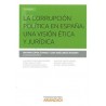 La Corrupción Política en España: una Visión Ética y Jurídica "(Dúo Papel + Ebook )"