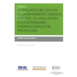 El Discurso del Odio en el Ordenamiento Jurídico Español: su Adecuación a los Estándares Internacionales de Prot