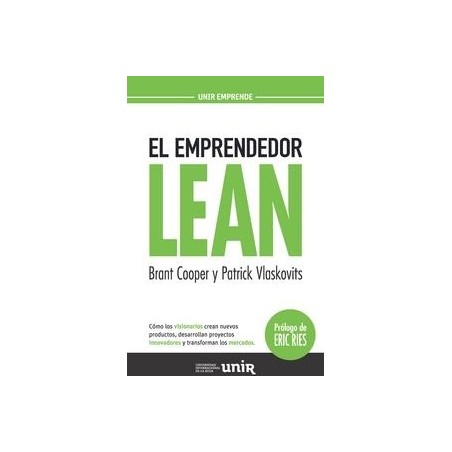El Emprendedor Lean "Cómo los Visionarios Crean Nuevos Productos, Desarrollan Proyectos Innovadores y Transfo"