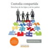 Custodia Compartida. Derechos de los Hijos y los Padres "(Duo Papel + Ebook)"