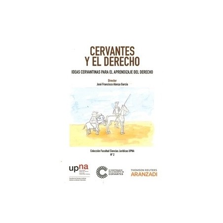 Cervantes y el Derecho Ideas Cervantinas para el Aprendizaje del Derecho