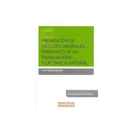 Prevención de Riesgos Laborales, Embarazo de la Trabajadora y Lactancia Natural (Dúo Papel + Ebook )
