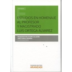 Estudios en Homenaje al Profesor y Magistrado Luis Ortega Álvarez