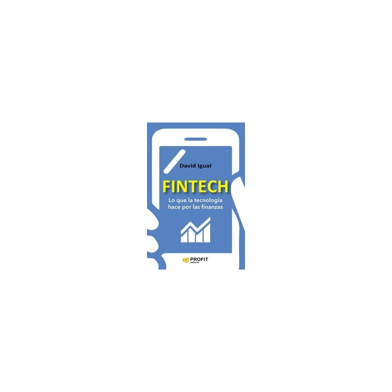 Fintech "Lo que la Tecnología Hace por las Finanzas"
