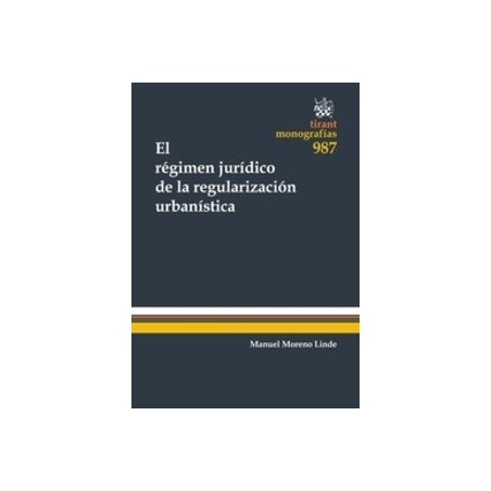 El Régimen Jurídico de la Regularización Urbanística "(Duo Papel + Ebook )"