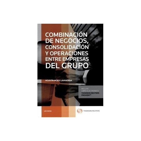 Combinación de Negocios, Consolidación y Operaciones Entre Empresas del Grupo  (Papel + E-Book) "(Duo Papel + Ebook)"
