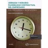 Jornada y Horario: Flexibilidad Contractual del Empresario "(Duo Papel + Ebook )"