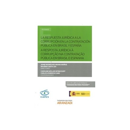 La Respuesta Jurídica a la Corrupción en la Contratación Pública en Brasil y España (Papel+E-Book) "A Resposta Jurídica À Corru
