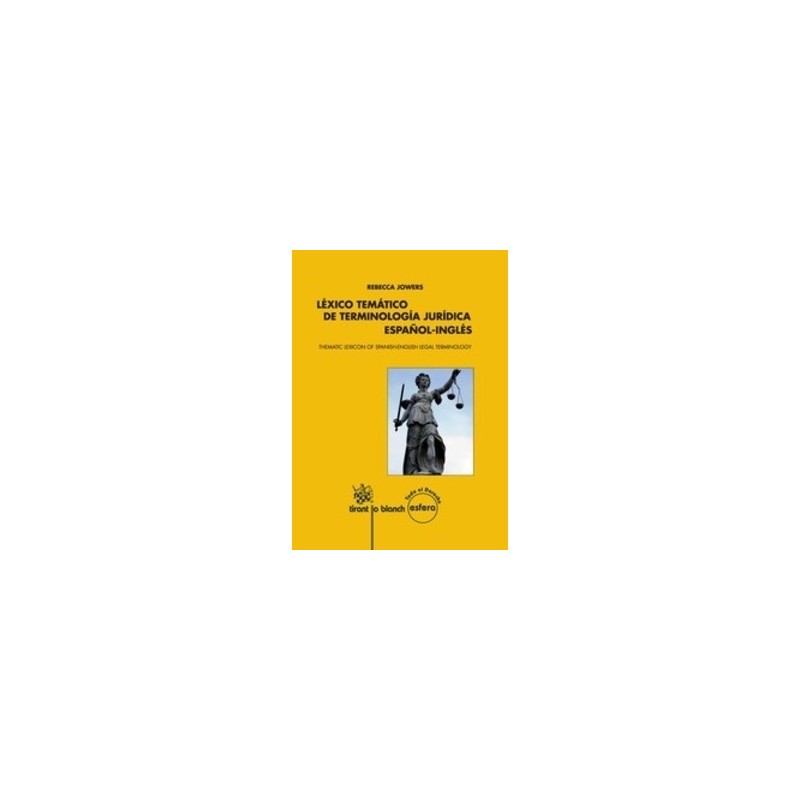 Léxico Temático de Terminología Jurídica Español-Inglés "Thematic Lexicon Of Spanish-English Legal Terminology"