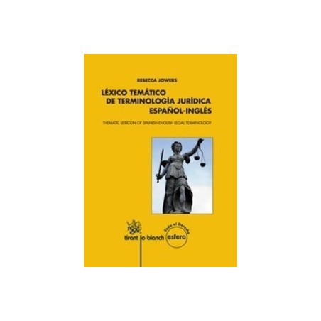 Léxico Temático de Terminología Jurídica Español-Inglés "Thematic Lexicon Of Spanish-English Legal Terminology"