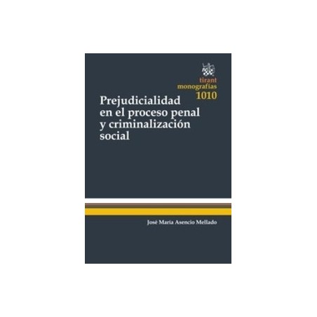 Prejudicialidad en el Proceso Penal y Criminalización Social "(Duo Papel + Ebook )"