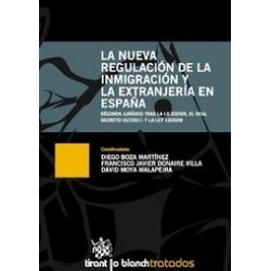 La Nueva Regulación de la Inmigración y la Extranjería en España "Régimen Jurídico tras la lo...