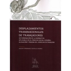 Desplazamientos Transnacionales de Trabajadores "Determinación de la Normativa Aplicable en el Proceso Social Español. Alegació