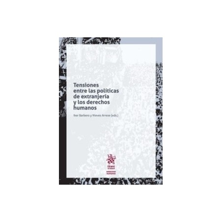 Tensiones Entre las Políticas de Extranjería y los Derechos Humanos "(Duo Papel + Ebook )"