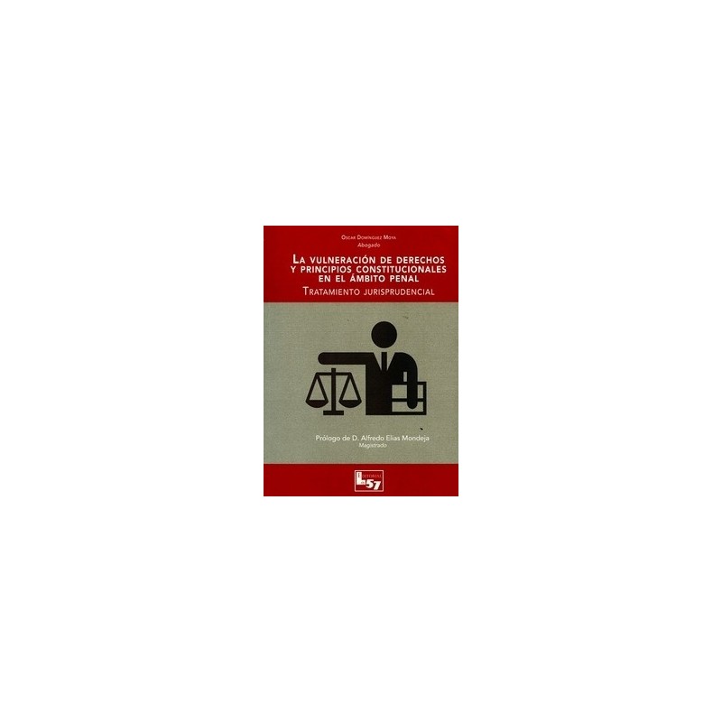 La Vulneración de Derechos y Principios Constitucionales "Tratamiento Jurisprudencial"