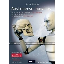 Abstenerse Humanos "Guía para la Riqueza y el Trabajo en la Era de la Inteligencia Artificial."