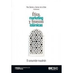 Marketing "Ética, Marketing y Finanzas Islámicas el Consumidor Musulmán"