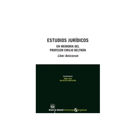 Estudios Jurídicos en Memoria del Profesor Emilio Beltrán Liber Amicorum ( 2 Tomos "(Duo Papel + Ebook )"